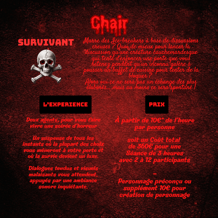 Un planche sombre avec inscrit en lettres de sang le contenu de l'offre "chair" - une tête de mort sur des fémurs disposés en croix dessous et surplombés couronnés de l'inscription "survivant" indique la nature de la prestation